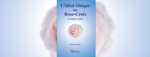 L'idéal éthique des Rose-Croix