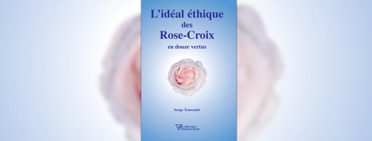 L'idéal éthique des Rose-Croix