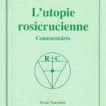L’utopie rosicrucienne – Commentaires