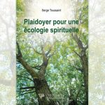 Plaidoyer pour une écologie spirituelle